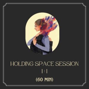 1:1 HOLDING SPACE SESSION A space for emotional clarity, grounding, and inner connection